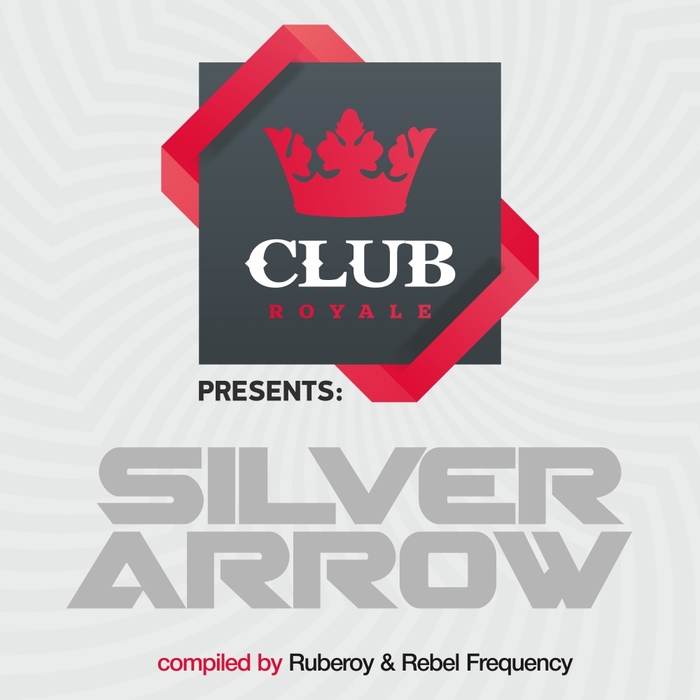VARIOUS - Club Royale Presents Silver Arrow