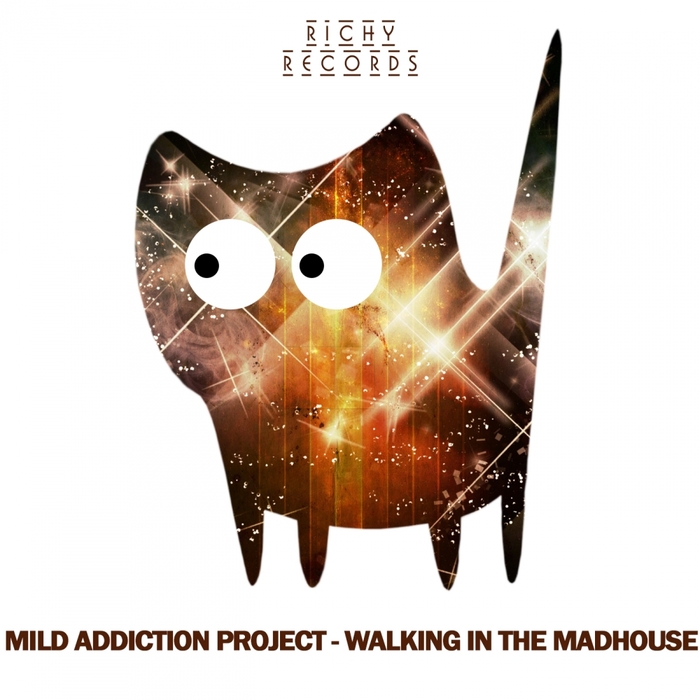 MILD ADDICTION PROJECT - Walking In The Madhouse