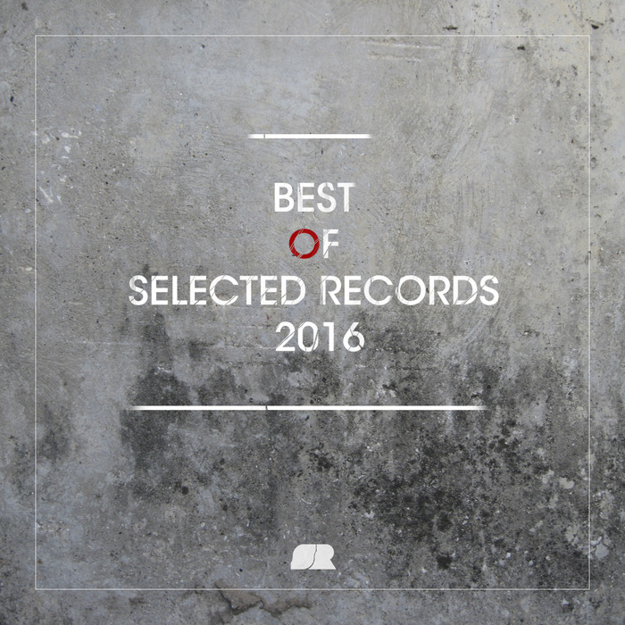 VARIOUS - The Best Of Selected Records 2016