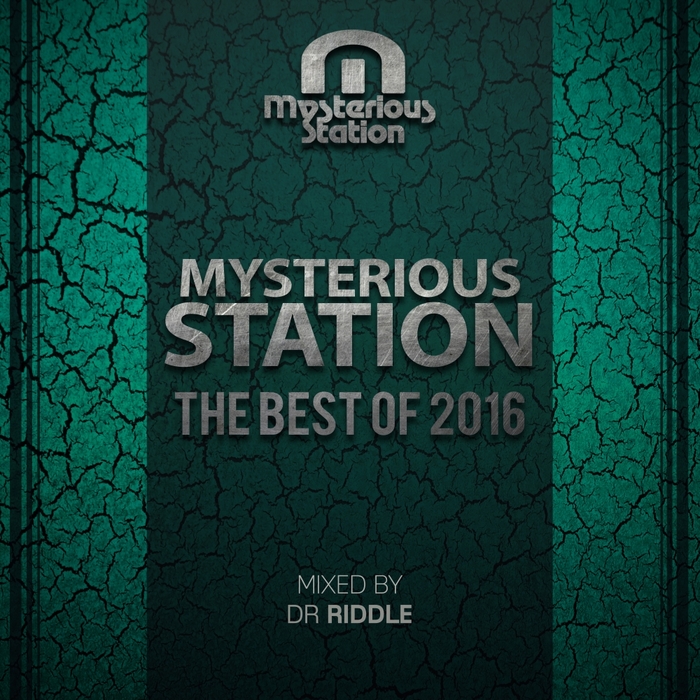 DR RIDDLE/VARIOUS - Mysterious Station. The Best Of 2016 (unmixed tracks)