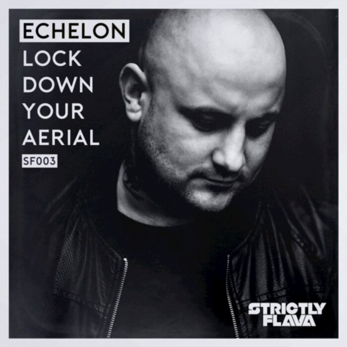 Echelon - Lock Down Your Aerial