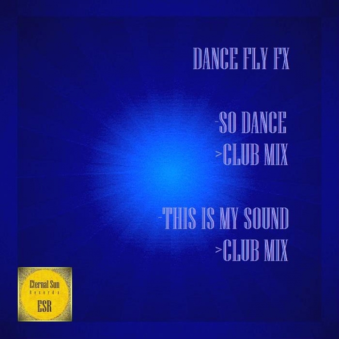 So Dance/This Is My Sound by Dance Fly FX on MP3, WAV, FLAC, AIFF