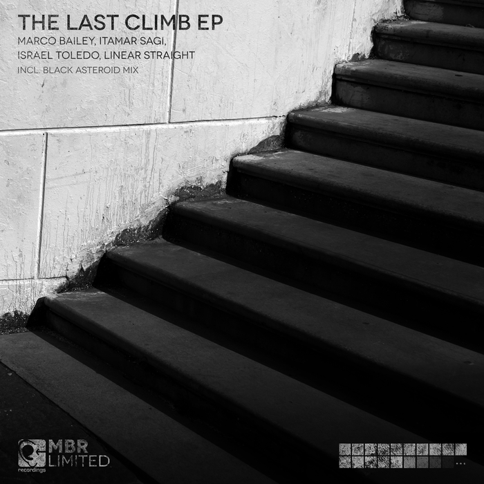 MARCO BAILEY/ITAMAR SAGI/ISRAEL TOLEDO/LINEAR STRAIGHT - The Last Climb EP