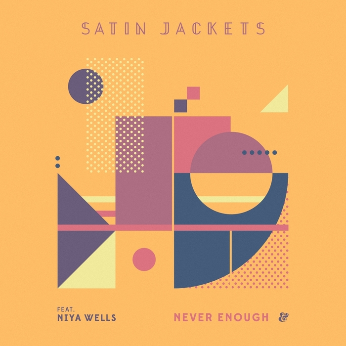 SATIN JACKETS feat NIYA WELLS - Never Enough