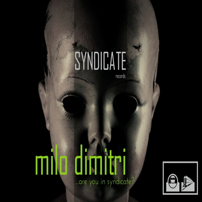 MILO DIMITRI - ...Are You In Syndicate?