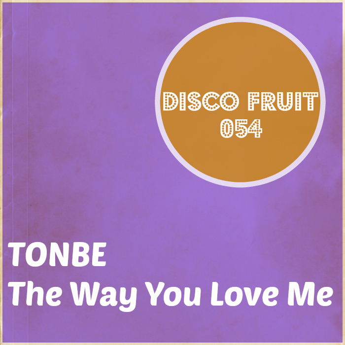 TONBE - The Way You Love Me