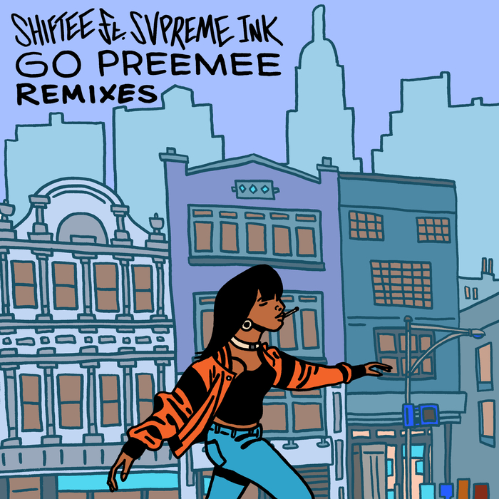 SHIFTEE feat SVPREME INK - Go Preemee (Explicit Remixes)