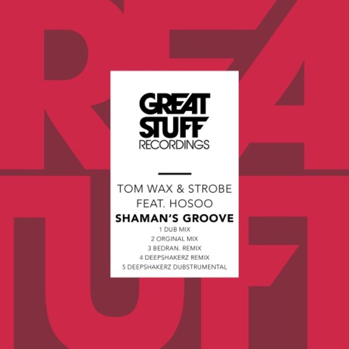 TOM WAX & STROBE feat HOSOO - Shaman's Groove