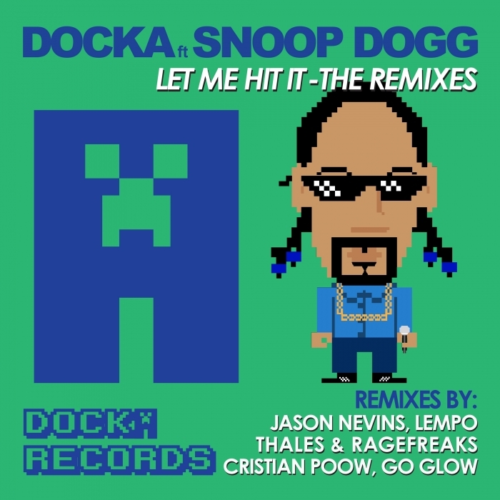 DOCKA feat SNOOP DOGG - Let Me Hit It (Explicit)