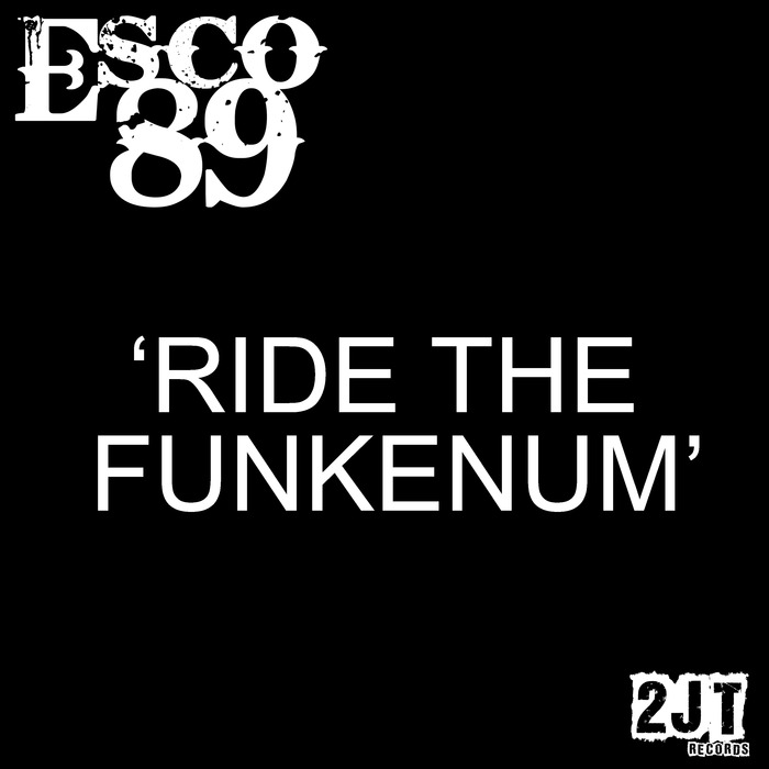 ESCO89 - Ride The Funkenum