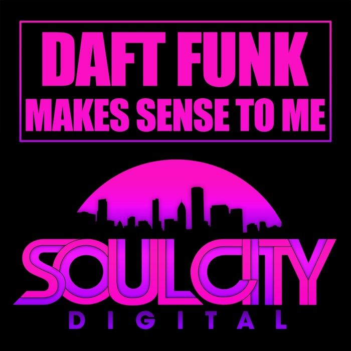 DAFT FUNK - Makes Sense To Me