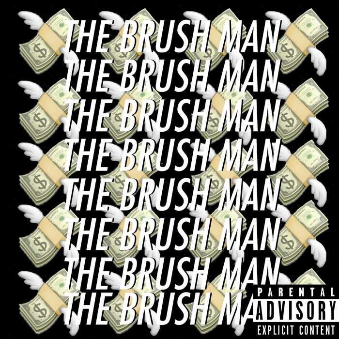 THE BRUSH MAN - Illegal Sh!t