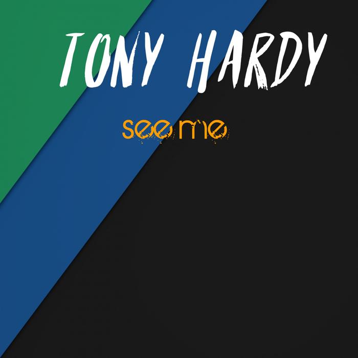 TONY HARDY - See Me