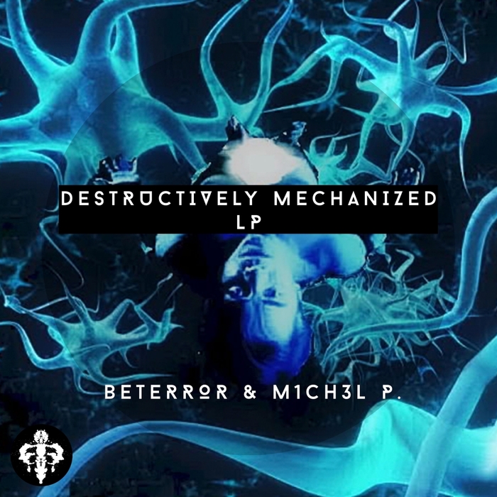 BETERROR/M1CH3L P/MAZA - Destructively Mechanized LP