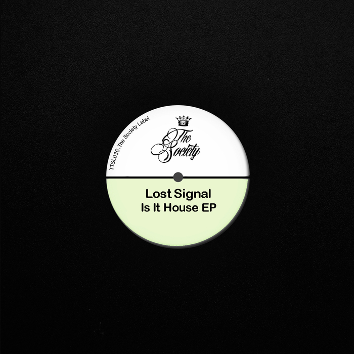 LOST SIGNAL - Is It House EP