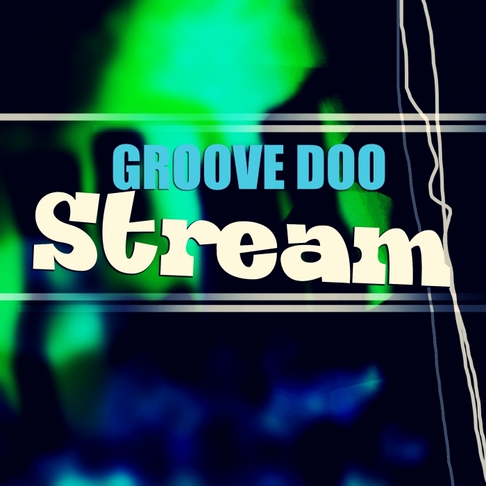 GROOVE DOO - Stream