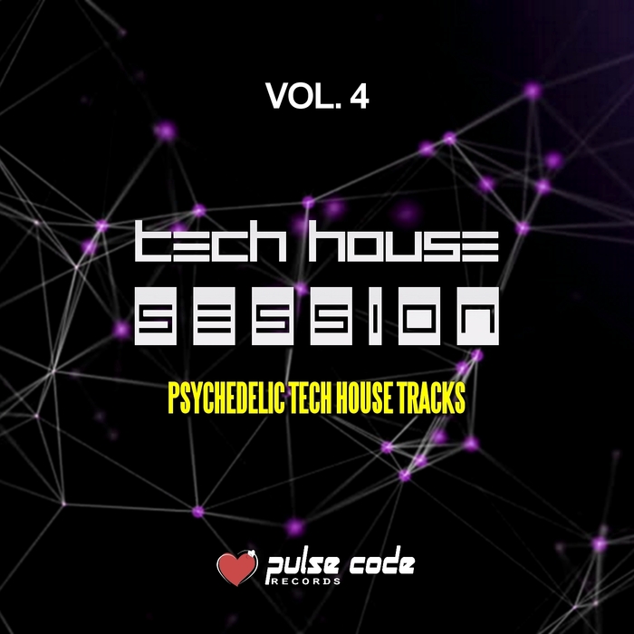 VARIOUS - Tech House Session Vol 4 (Psychedelic Tech House Tracks)