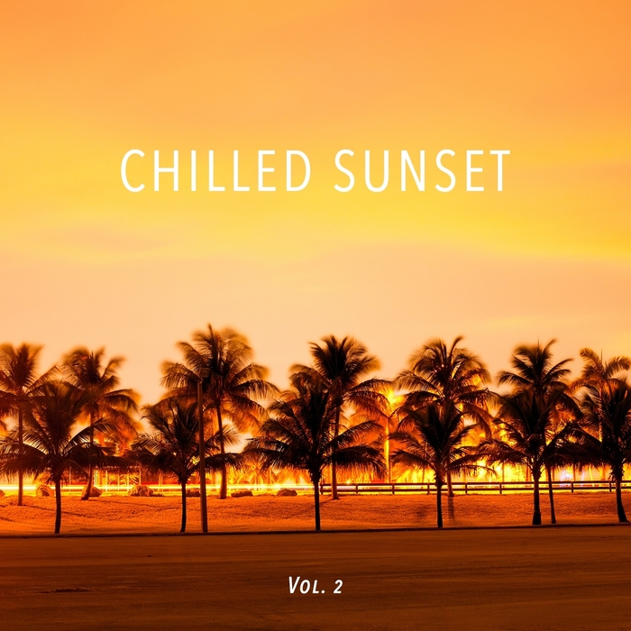 VARIOUS - Chilled Sunset Vol 2