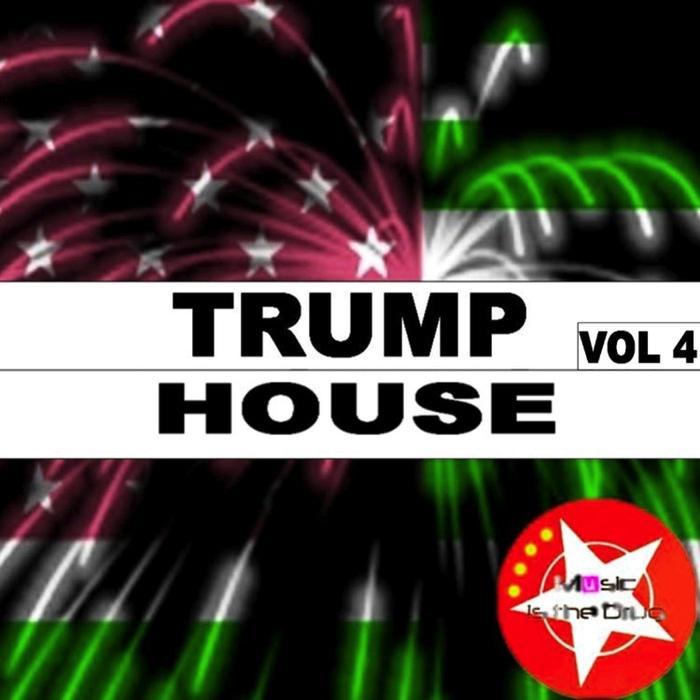 DJ BALOO/COREY BIGGS/MIKE ANDERSON/GUILLERMO VILLALOBOS/NOIZX/ROCKSTAR - Trump House Vol 4