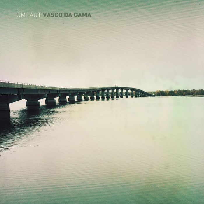 UMLAUT - Vasco Da Gama