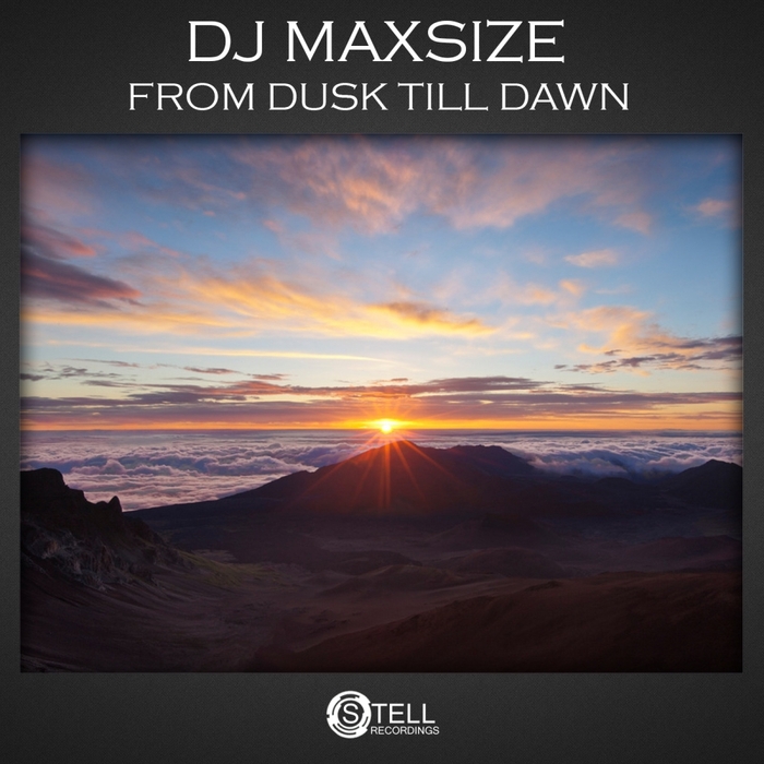 DJ MAXSIZE - From Dusk Till Dawn