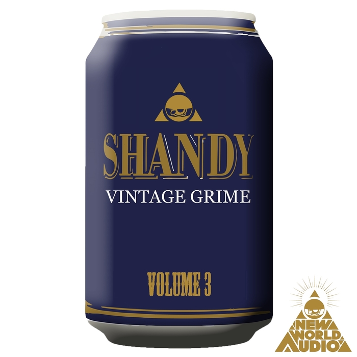 SHANDY - Vintage Grime Volume 3