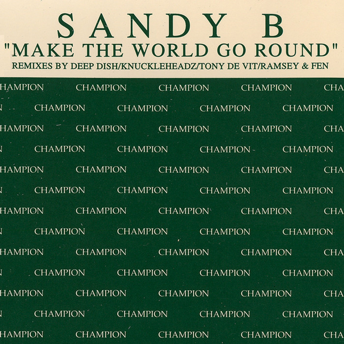 SANDY B - Make The World Go Round