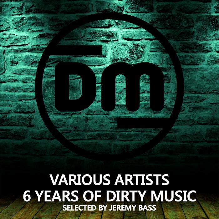 VARIOUS - 6 Years Of Dirty Music