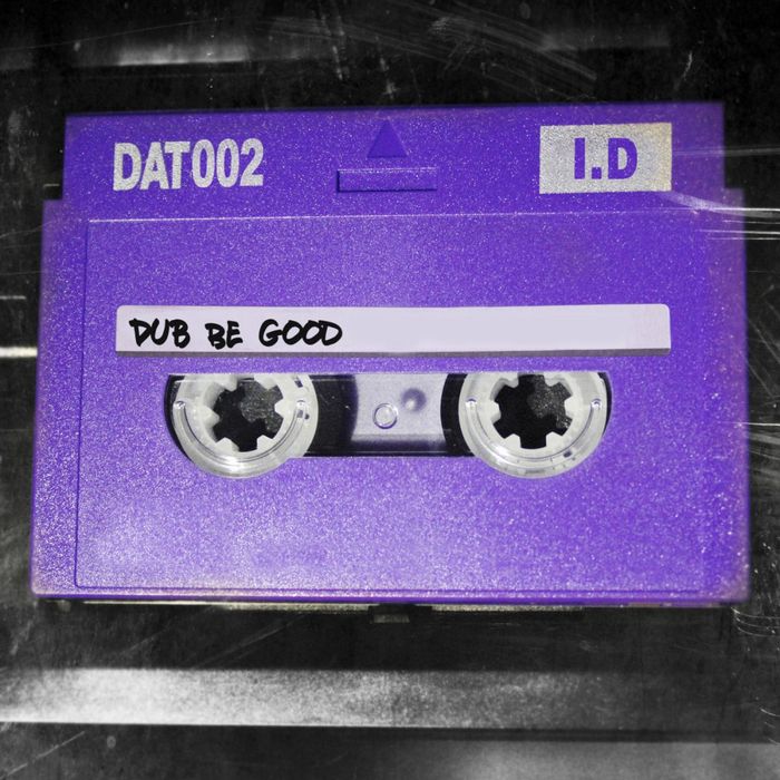 ID DAT - Dub Be Good