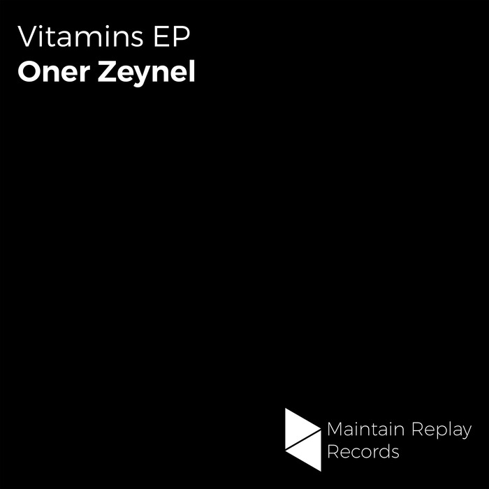 ONER ZEYNEL - Vitamins EP