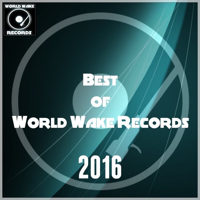 VARIOUS - Best Of World Wake Records 2016