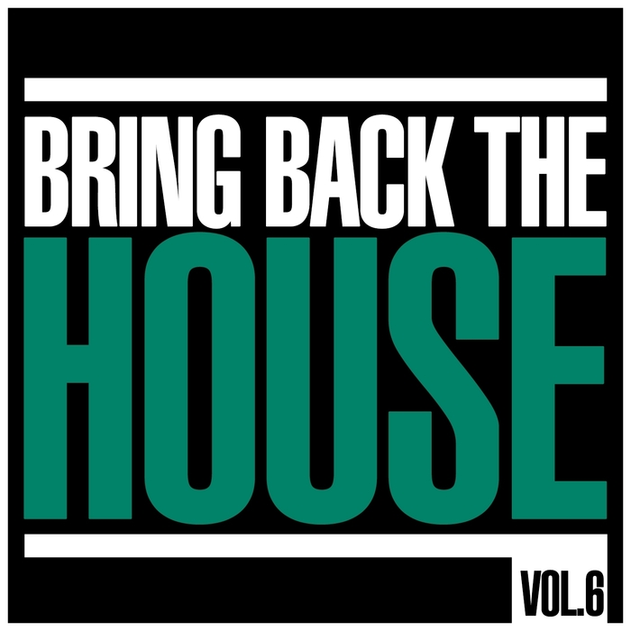 VARIOUS - Bring Back The House Vol 6