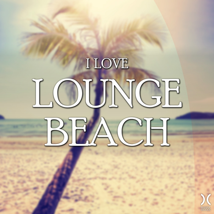 VARIOUS - I Love Lounge Beach