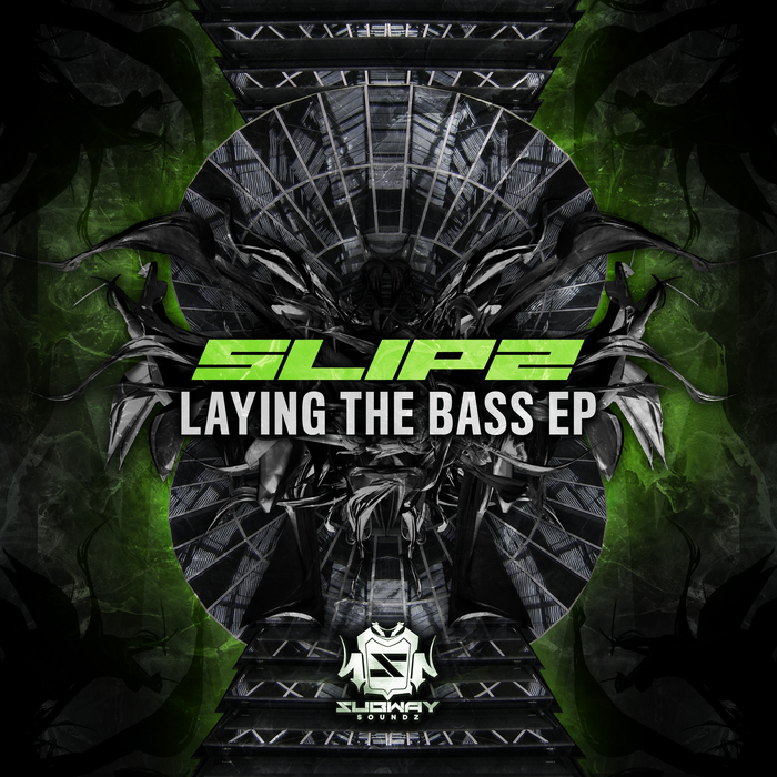 SLIPZ - Laying The Bass