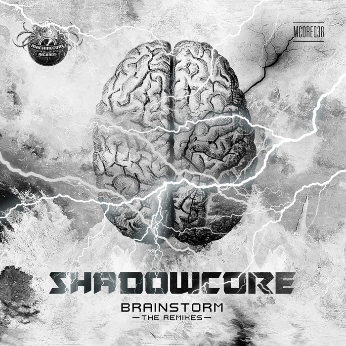 SHADOWCORE - Brainstorm (The Remixes)