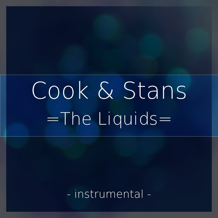 COOK & STANS - The Liquids