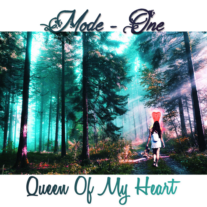 MODE-ONE - Queen Of My Heart