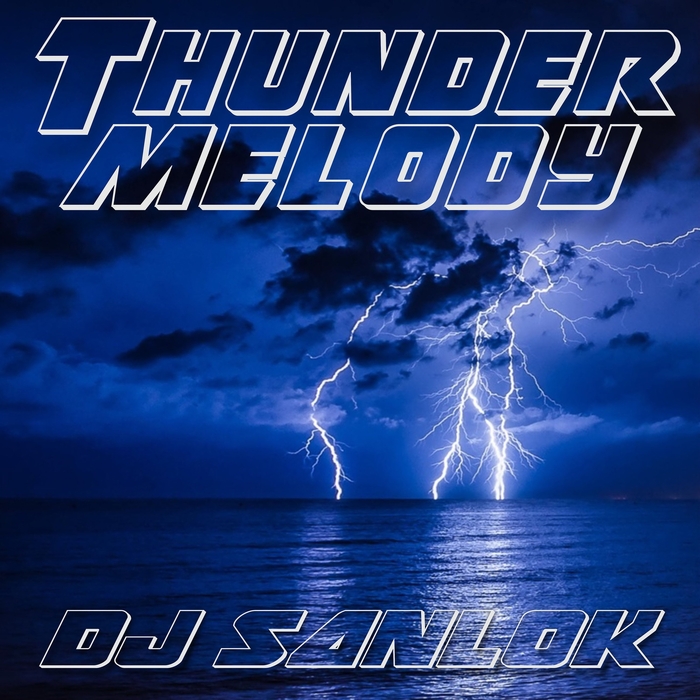 DJ SANLOK - Thundermelody