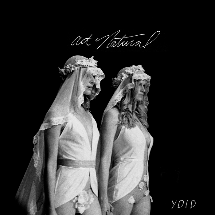YDID - Act Natural EP