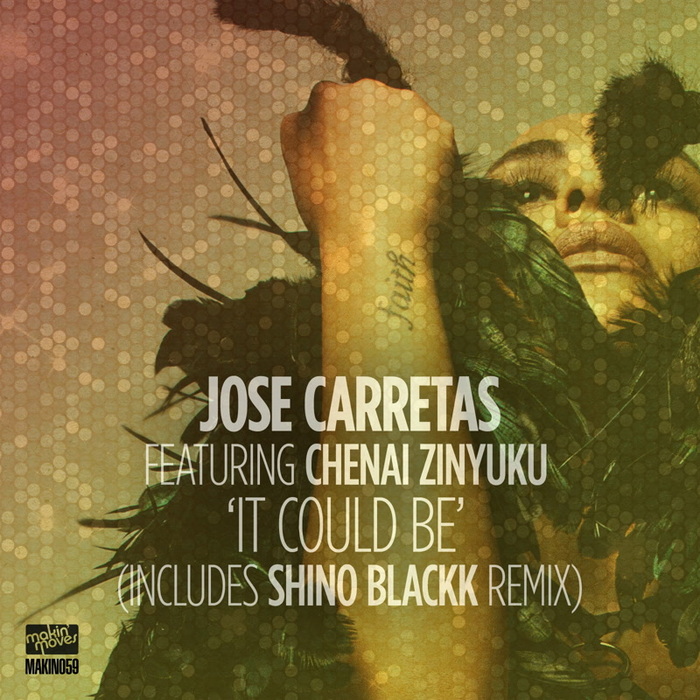 JOSE CARRETAS - It Will Be (feat Chenai Zinyuku)