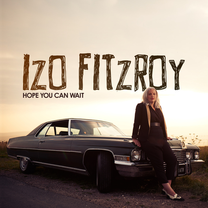 IZO FITZROY - Hope You Can Wait