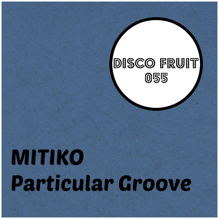 MITIKO - Particular Groove