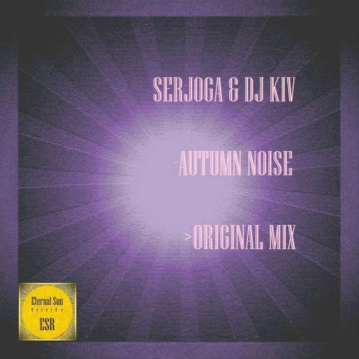 SERJOGA & DJ KIV - Autumn Noise
