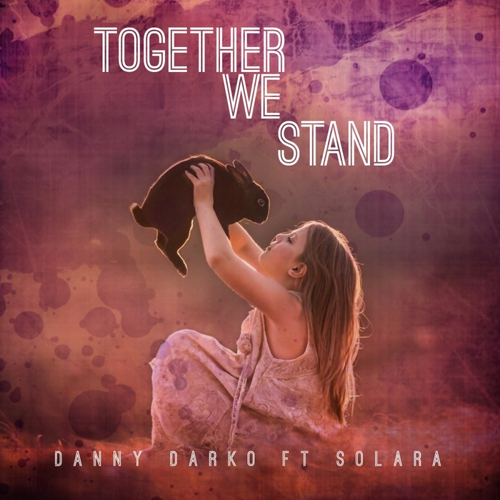 DANNY DARKO feat SOLARA - Together We Stand