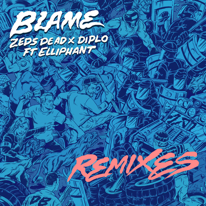 ZEDS DEAD feat ELLIPHANT - Blame (Remixes)