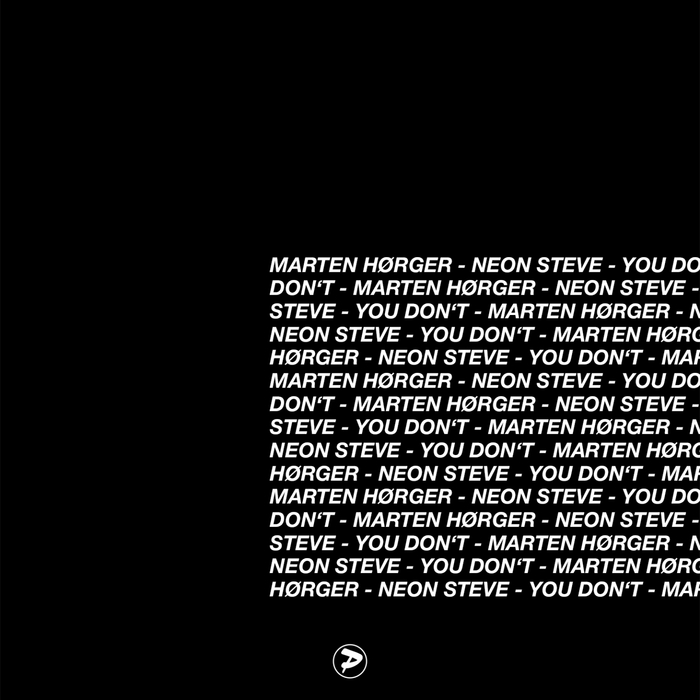 NEON STEVE/MARTEN HORGER - You Don't