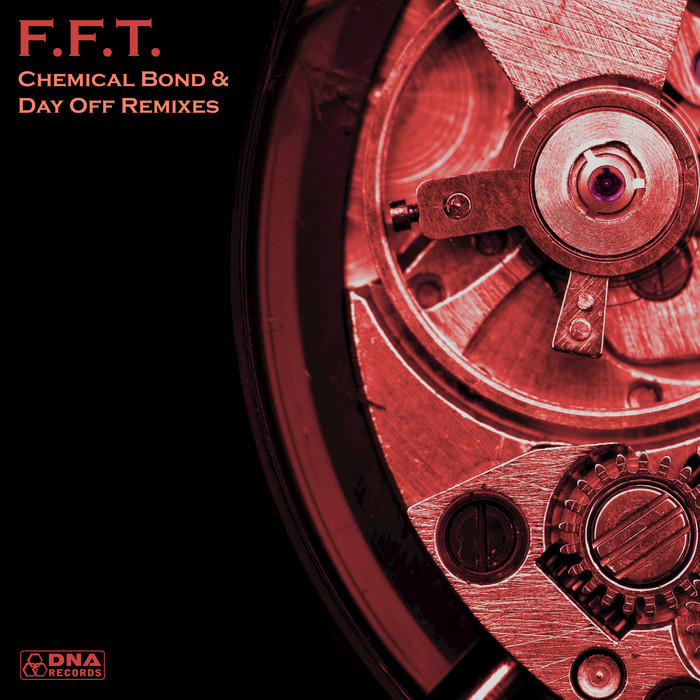 FFT feat CRANK - Day Off & Chemical Bond Remixes