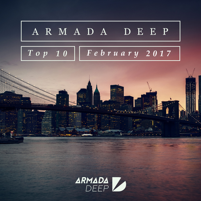 VARIOUS - Armada Deep Top 10: February 2017