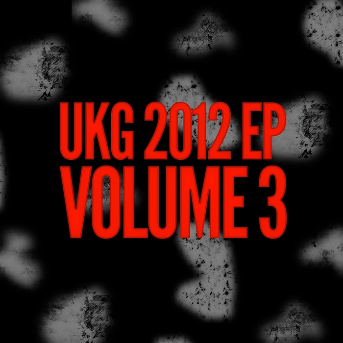 KAYLA/TERRY DEXTER/WHOJAX/DJ FABIAN - UKG 2012 EP Vol 3