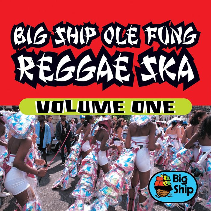 VARIOUS - Big Ship Ole Fung Reggae Ska, Vol 1